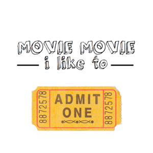 I Like To Movie Movie podcast