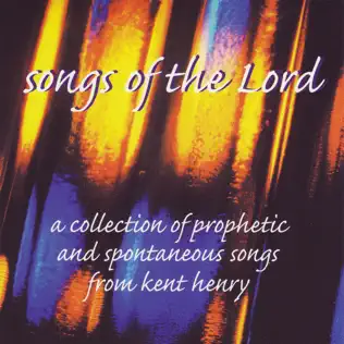 lataa albumi Kent Henry - Songs Of The Lord