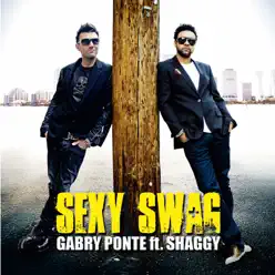Sexy Swag (Remixes) [feat. Shaggy] - Gabry Ponte