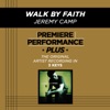 Premiere Performance Plus: Walk By Faith - EP