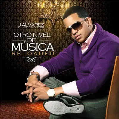 Otro Nivel De Música Reloaded - J Alvarez