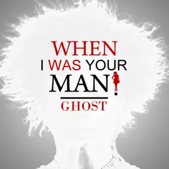 When I Was Your Man by Ghost song reviws