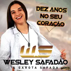 Dez Anos No Seu Coração - Single - Wesley Safadão