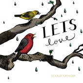 Scarlet Tanager - Place That I Come From