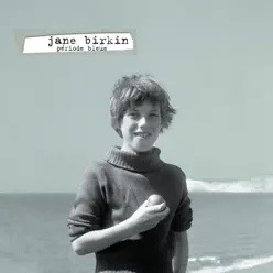 Période bleue - Single - Jane Birkin Période bleue - Single - Jane Birkin