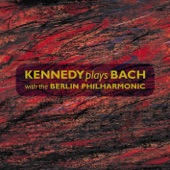 Kennedy plays Bach with the Berlin Philharmonic artwork