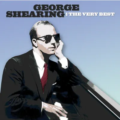 The Very Best: George Shearing - George Shearing The Very Best: George Shearing - George Shearing