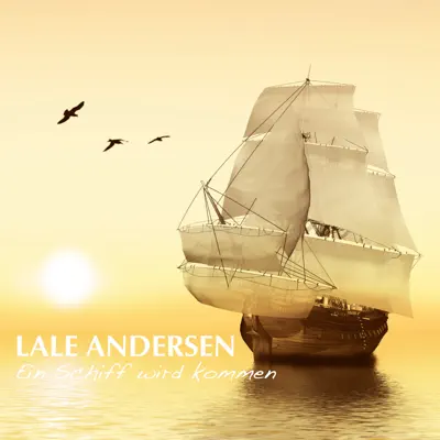 Ein Schiff wird kommen - Lale Andersen
