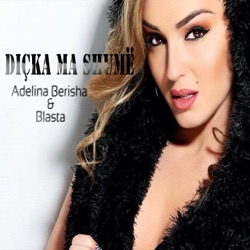 Adelina Berisha - Diçka Ma Shumë