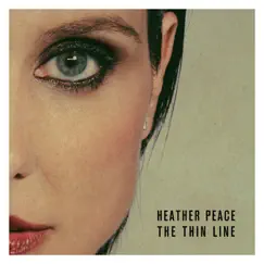 The Thin Line by Heather Peace album reviews, ratings, credits