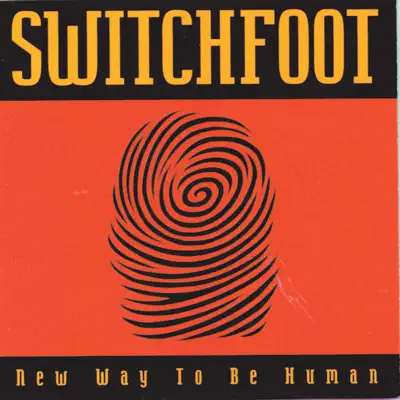 New Way to Be Human - Switchfoot