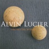 Alvin Lucier: Orchestral Works artwork