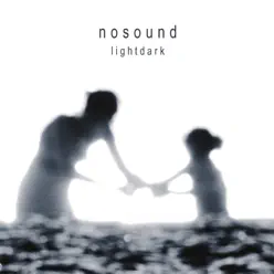 Lightdark (2013 Remastered Edition) - Nosound