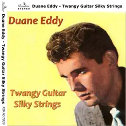 Twangy Guitar Silky Strings - Duane Eddy