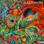 Mastodon - The Motherload