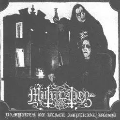 Vampires of Black Imperial Blood - Mutiilation