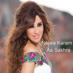Aa Sakhra - Single - Najwa Karam Aa Sakhra - Single - Najwa Karam