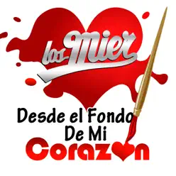 Desde El Fondo De Mi Corazón - Los Mier Desde El Fondo De Mi Corazón - Los Mier