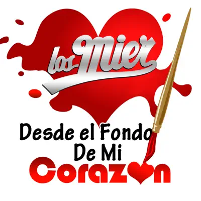 Desde El Fondo De Mi Corazón - Los Mier Desde El Fondo De Mi Corazón - Los Mier