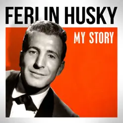 My Story - Ferlin Husky