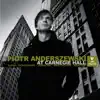 Stream & download Piotr Anderszewski at Carnegie Hall