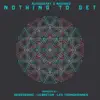 Stream & download Nothing To Get - EP