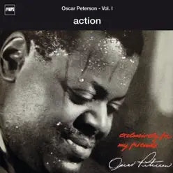 Exclusively for My Friends: Action, Vol. I (Live) - Oscar Peterson Trio Exclusively for My Friends: Action, Vol. I (Live) - Oscar Peterson Trio