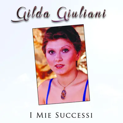 I miei successi - Gilda Giuliani