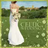 Celtic Wedding album lyrics, reviews, download