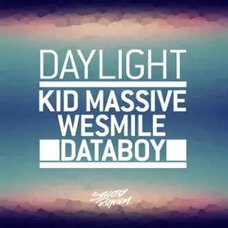 Daylight (Extended Mix) by Kid Massive, WeSmile & Databoy song reviws