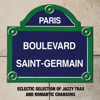 Paris Boulevard Saint-Germain: Eclectic Selection of Jazzy Trax and Romantic Chansons - Various Artists