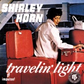 Shirley Horn - I Could Have Told You