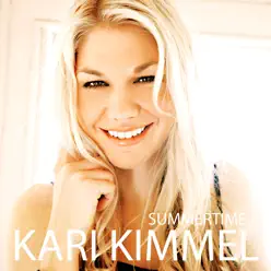 Summertime - Single - Kari Kimmel Summertime - Single - Kari Kimmel
