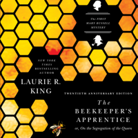 Laurie R. King - The Beekeeper's Apprentice, or On the Segregation of the Queen: Mary Russell and Sherlock Holmes, Book 1 (Unabridged) artwork