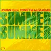 Stream & download Summer Summer (feat. Tony T & Alba Kras) - EP