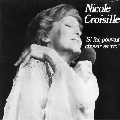 Si l'on pouvait choisir sa vie - Single - Nicole Croisille