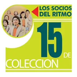 15 de Colección: Los Socios del Ritmo - Los Socios Del Ritmo 15 de Colección: Los Socios del Ritmo - Los Socios Del Ritmo