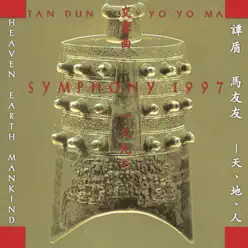 Tan Dun: Symphony 1997 (Heaven Earth Mankind) - Yo-Yo Ma Tan Dun: Symphony 1997 (Heaven Earth Mankind) - Yo-Yo Ma