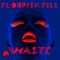 Waste (Artenvielfalt Remix) - Flourish Fill lyrics