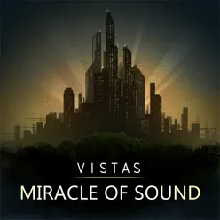 Vistas - Miracle of sound Vistas - Miracle of sound