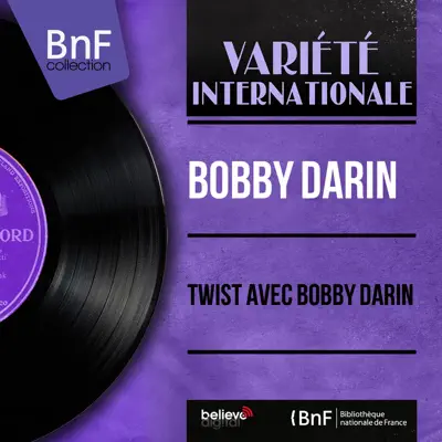 Twist avec Bobby Darin (Mono Version) - Bobby Darin