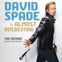 David Spade - Almost Interesting: The Memoir (Unabridged) artwork