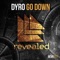 Go Down - Dyro lyrics