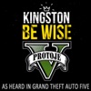 Kingston Be Wise (As Heard in "Grand Theft Auto V") - Single