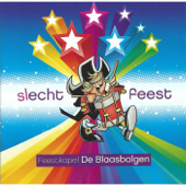 (Sl)echt Feest - Feestkapel De Blaasbalgen