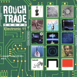 Rough Trade Electronic '11