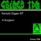 Sample Digger - A Surgeon lyrics