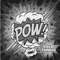 Pow! - David Trinidad lyrics