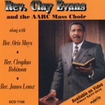 Rev. Clay Evans - Save a Seat For Me (feat. The AARC Mass Choir)