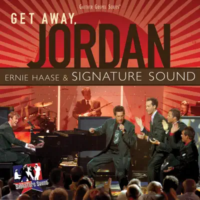 Get Away Jordan - Ernie Haase & Signature Sound